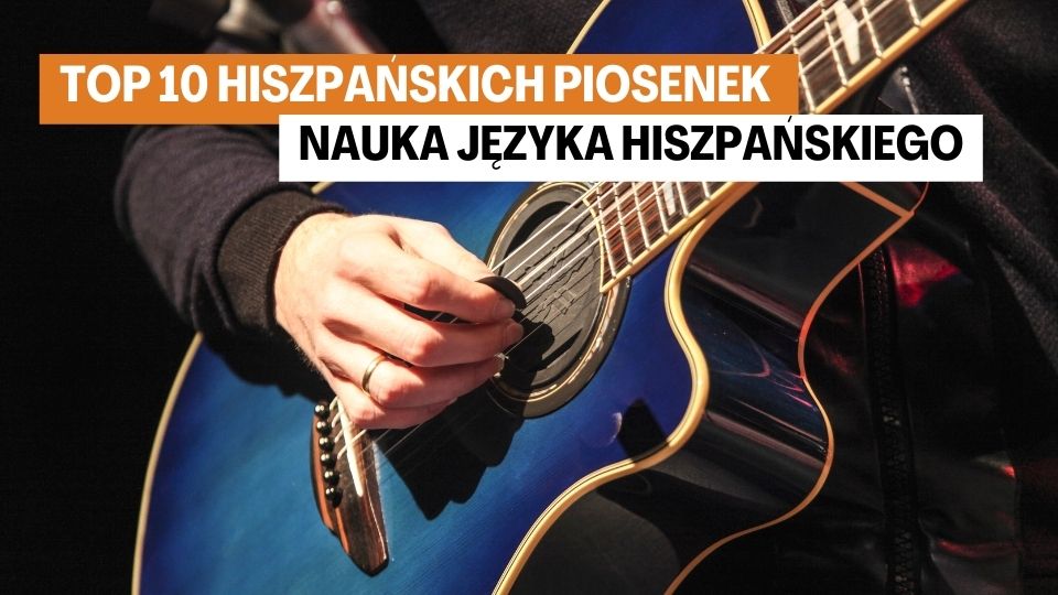 Top 10 Hiszpańskich Piosenek – Nauka języka hiszpańskiego Top 10 Hiszpańskich Piosenek - Nauka języka hiszpańskiego